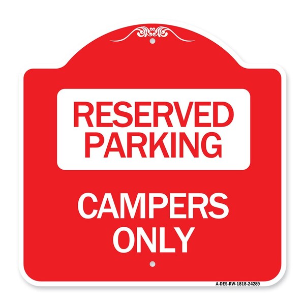 Designer Series Sign-Campers Only, Red & White Aluminum Architectural Sign, 18" x 18", RW-1818-24289